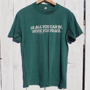 Be All You Can Be Work For Peace 1983 Vintage Tee